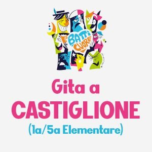 Gita a Castiglione – 1a/5a Elementare – 7 Luglio 2022