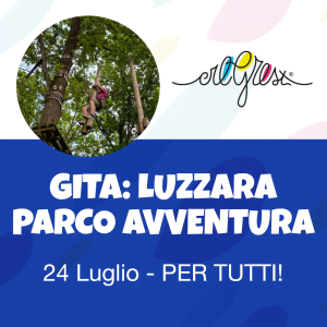 Gita Parco Avventura Luzzara – 24 Luglio